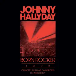Born Rocker Tour (Concert au Palais Omnisports de Paris Bercy) [Live] - Johnny Hallyday