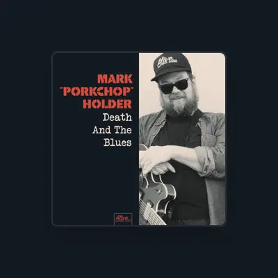 Listen to Mark Porkchop Holder, watch music videos, read bio, see tour dates & more!