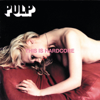This Is Hardcore (Original Version) - Pulp