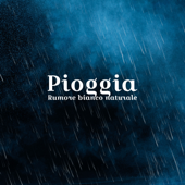 Pioggia - Rumore bianco naturale
