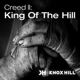 Creed II: King of the Hill Knox Hill