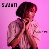 Catch Me - Single - Swaati