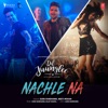 Nachle Na (From "Dil Juunglee") - Single