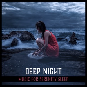 Deep Night – Music for Serenity Sleep: Slow Melodies, Mental Calm, Chill in Big Bed, Favorite Dream, Evening Harmony