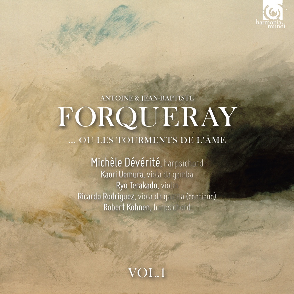 Обложка альбома «The Forquerays, or the Torments of the Soul, Vol. 1» — Michèle Dévérité, Kaori Uemura & Ricardo Rodriguez