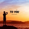 To You - Single