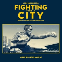 Fighting For a City (Original Motion Picture Soundtrack) - Single - Angus MacRae