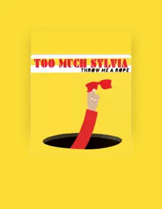 Listen to Too Much Sylvia, watch music videos, read bio, see tour dates & more!