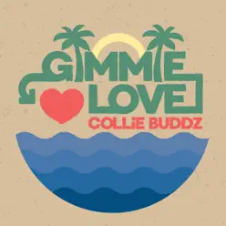 Gimmie Love - Single - Collie Buddz