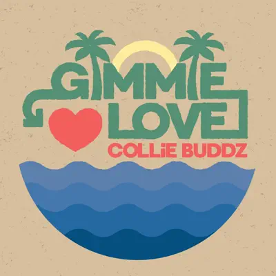 Gimmie Love - Single - Collie Buddz