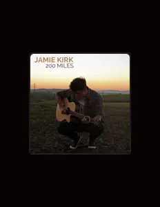 Luister naar Jamie Kirk, bekijk muziekvideo's, lees de bio, bekijk de tourdata, en meer!