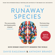 David Eagleman & Dr Anthony Brandt - The Runaway Species: How Human Creativity Remakes the World (Unabridged)