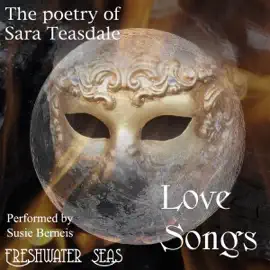 Love Songs: Poetry of Sara Teasdale