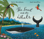 The Snail and the Whale - Julia Donaldson Cover Art