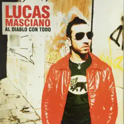 Al Diablo Con Todo - Lucas Masciano