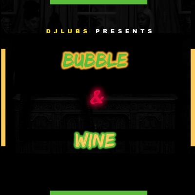 Bubble & Wine - Single