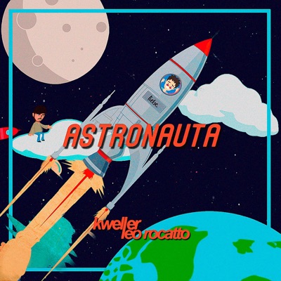 Astronauta (feat. Léo Rocatto) - Single