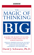 The Magic of Thinking Big (Abridged) The Magic of Thinking Big (Abridged)