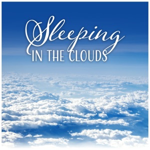 Sleeping in the Clouds