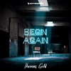 Thomas Gold - Begin Again