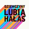 Dziewczyny Lubią Hałas