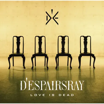 Love Is Dead - Single - D'espairsRay