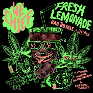 Fresh Lemonade (feat. Jahdan Blakkamoore & Captain Planet) [Bad Royale Remix]