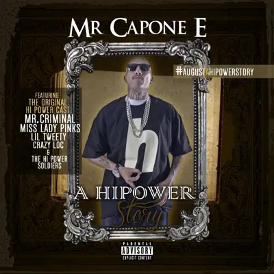 A Hi Power Story - Mr. Capone-E A Hi Power Story - Mr. Capone-E