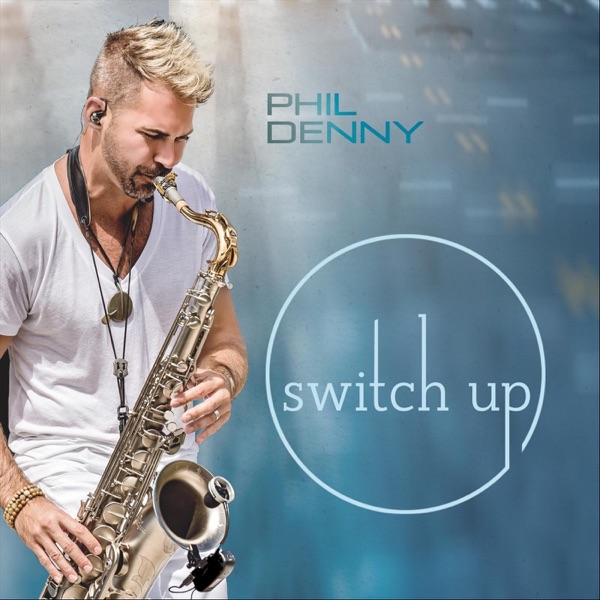 Phil Denny - Switch Up