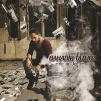 Benim Değil — Bahadır Tatlıöz