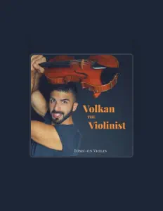 Volkan the Violinist dinle, müzik videolarını izle, biyografisini oku, tur tarihlerini ve daha fazlasını gör!