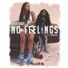 No Feelings (feat. Denisia) - Single