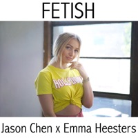 Fetish - Single - Jason Chen & Emma Heesters