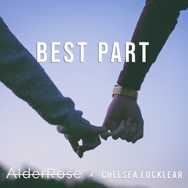Best Part (feat. Chelsea Locklear) - Single
