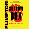 Shadow Box - George Plimpton