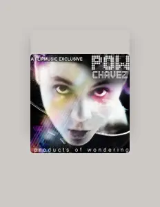 Listen to Pow Chavez, watch music videos, read bio, see tour dates & more!