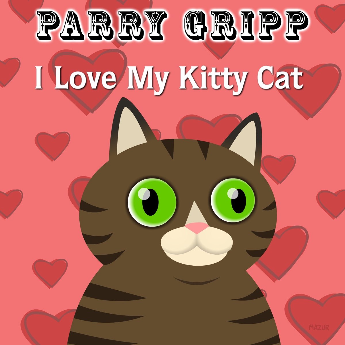 Кэтс песня. Китти-кэтс. Kitty Cat Cat. Китти Кэт исполнительница. I Love my Kitty Cat Parry Gripp.