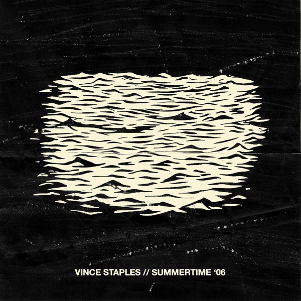 Vince Staples - Summertime '06