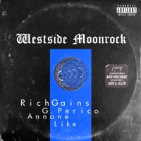 Westside Moonrock (feat. G Perico, Like & Ann One) - Single - RichGains