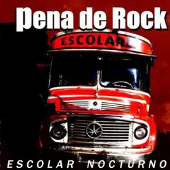 Escolar Nocturno - Pena de Rock