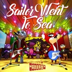 Sailor Went to Sea - Single