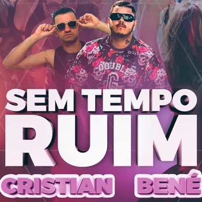 Sem Tempo Ruim (feat. Bené) - Single