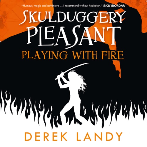 Playing with Fire: Skulduggery Pleasant, Book 2 (Unabridged) cover