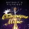 Champagne Music - Detroit's Filthiest lyrics
