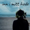 Inn I Mitt Hode - Single