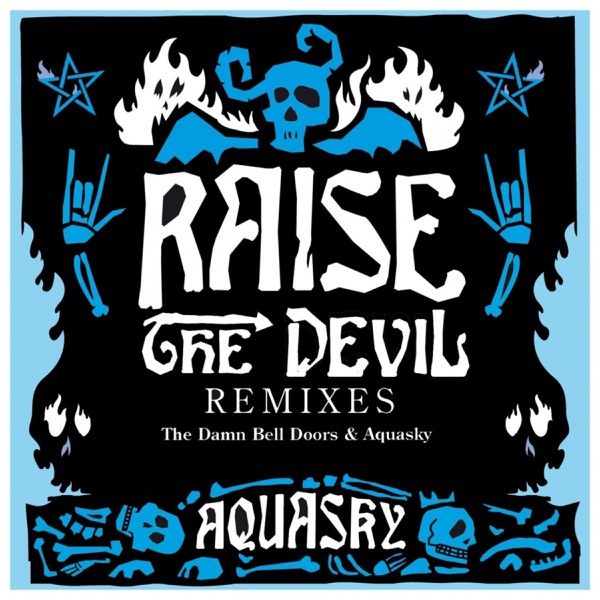 Raise the Devil (Remixes, Pt. 1) - Single