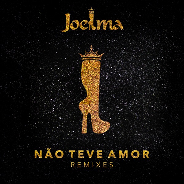 Não Teve Amor (Remixes) - EP - Joelma