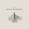 Quiet Resource - Single