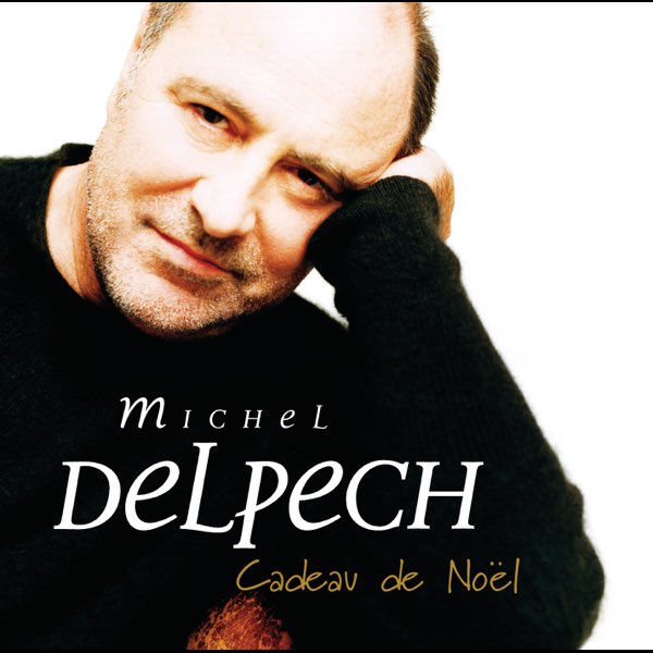 Cadeau de Noël” álbum de Michel Delpech en Apple Music