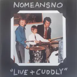 Live and Cuddly - Nomeansno